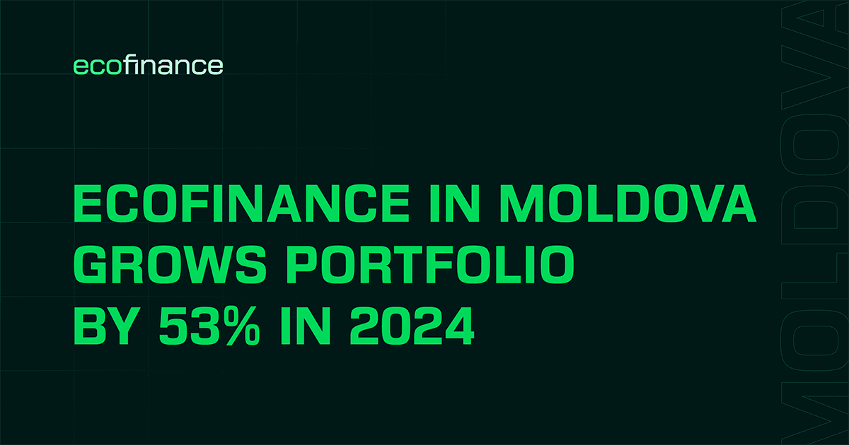 Ecofinance in Moldova Grows Portfolio by 53% in 2024 