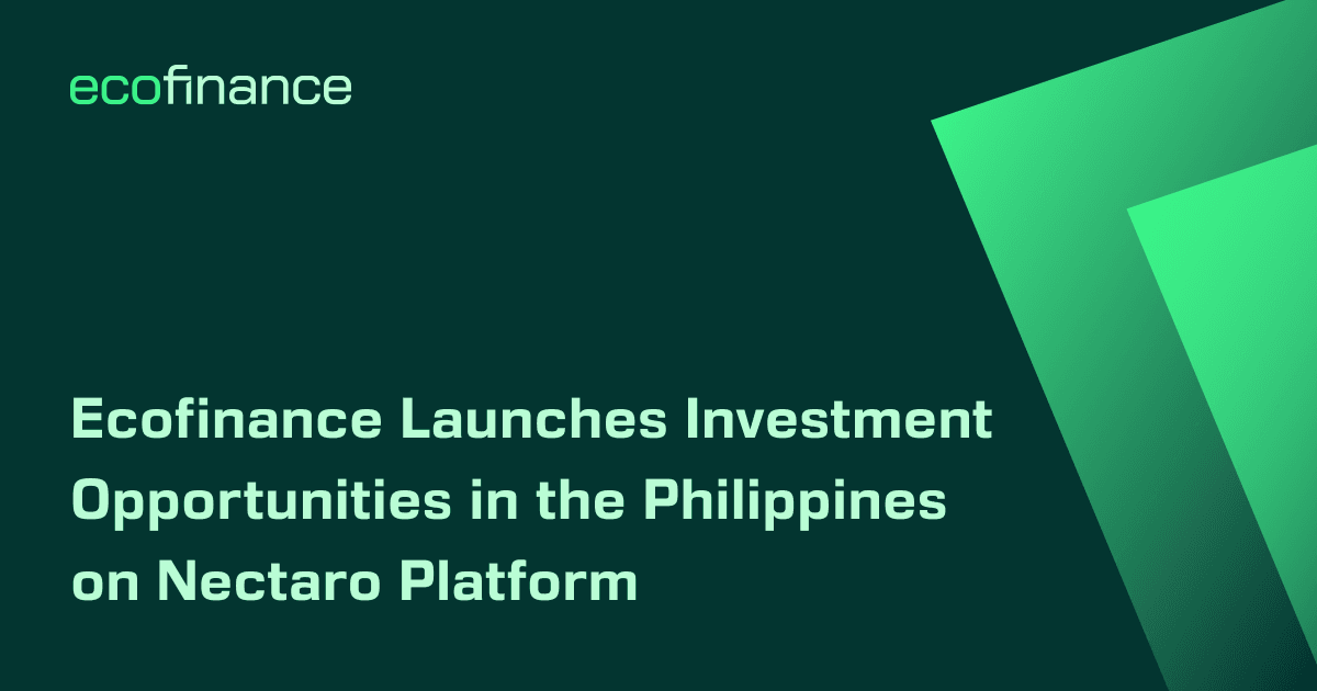 Ecofinance in the Philippines Demonstrates Rapid Growth and Launches Investment Opportunities on Nectaro Platform