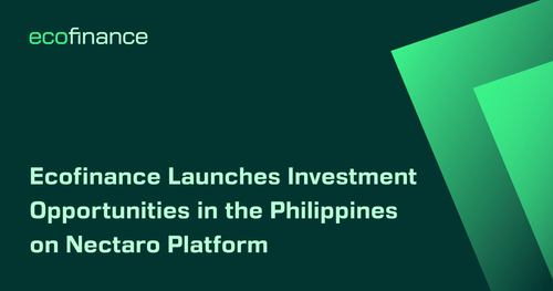 Ecofinance in the Philippines Demonstrates Rapid Growth and Launches Investment Opportunities on Nectaro Platform